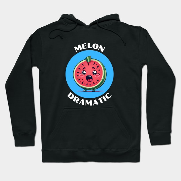 Melon Dramatic | Watermelon Pun Hoodie by Allthingspunny